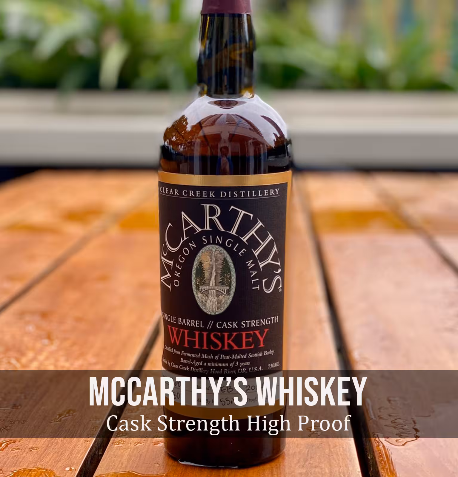 McCarthy’s Single Barrel Cask Strength 6 Year Old Oregon Single Malt Whiskey
