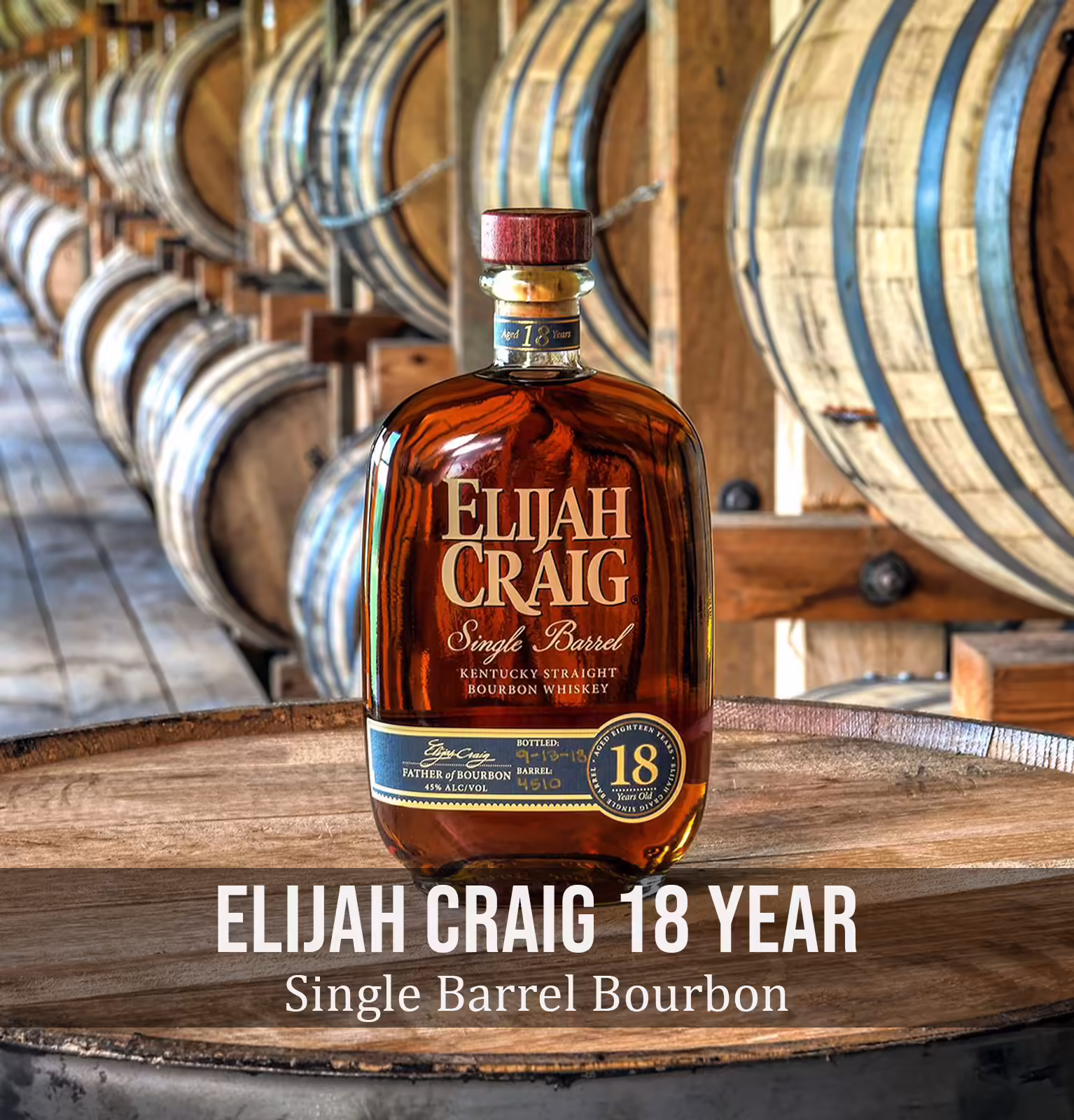Elijah Craig Single Barrel 18 Year Old Kentucky Straight Bourbon Whiskey