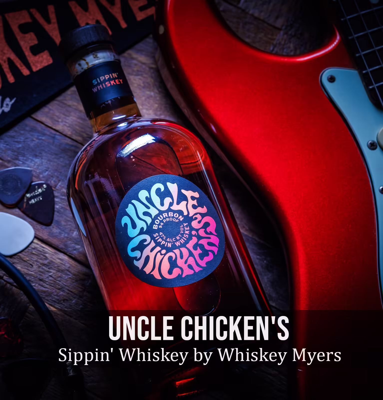 Uncle Chicken's Sippin' Whiskey by Whiskey Myers